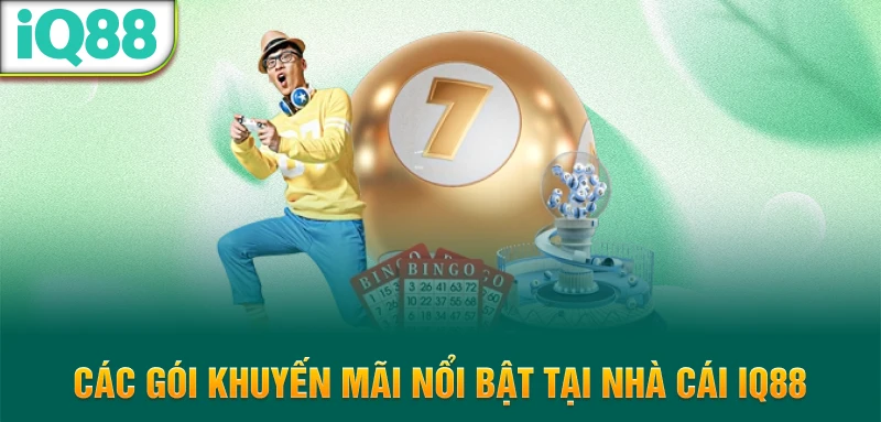 Cac-goi-khuyen-mai-noi-bat-tai-nha-cai-iq88