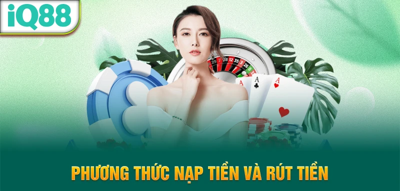 Phuong-thuc-nap-tien-va-rut-tien