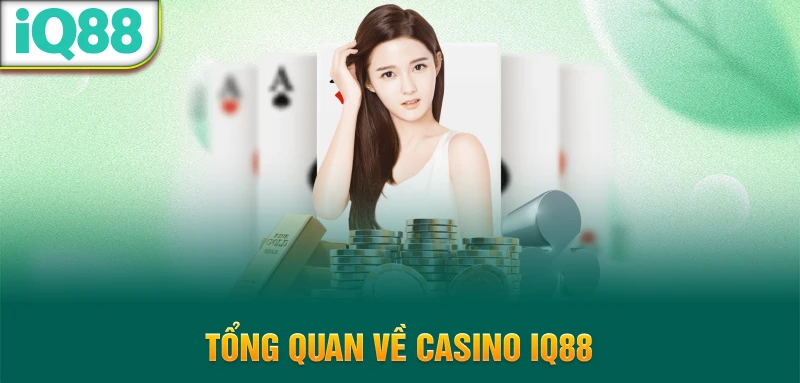 Tong-quan-ve-casino-iq88