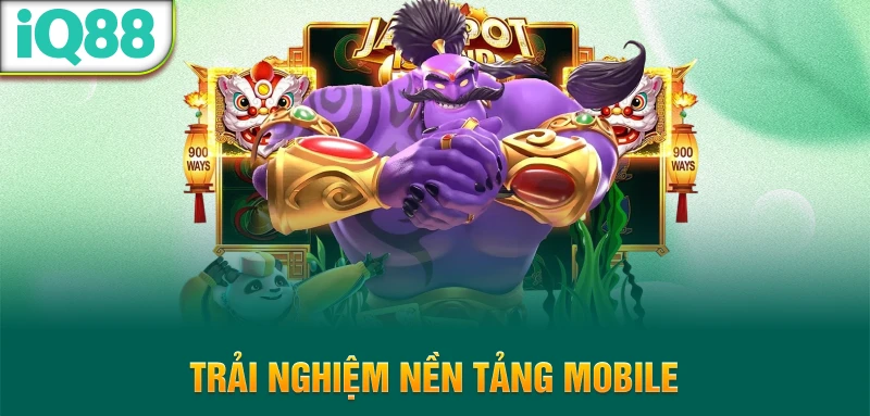 Trai-nghiem-nen-tang-mobile